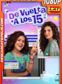 De vuelta a los 15 Temporada 2 (2023) 1080p WEB-DL Latino