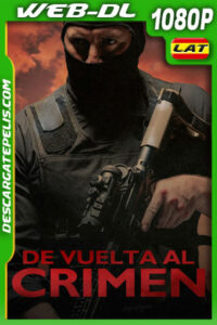De vuelta al crimen (2022) 1080p WEB-DL Latino