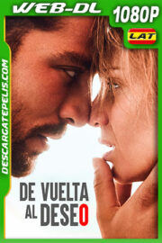 De vuelta al deseo (2023) 1080p WEB-DL Latino