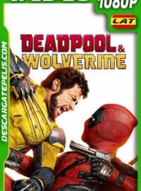 Deadpool & Wolverine (2024) 1080p WEB-DL Latino