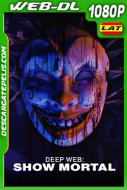 Deep Web: Show mortal (2023) 1080p WEB-DL Latino