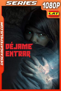 Déjame entrar Temporada 1 (2022) 1080p WEB-DL Latino