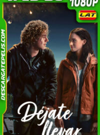 Déjate llevar (2022) 1080p WEB-DL Latino
