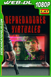 Depredadores virtuales (2022) 1080p WEB-DL  Latino