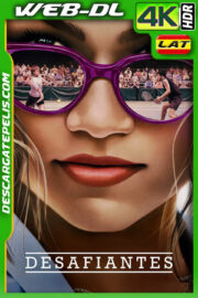 Desafiantes (2024) 4k WEB-DL HDR Latino