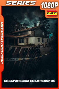 Desaparecida en Lørenskog Temporada 1 (2022) 1080p WEB-DL Latino