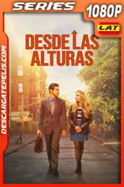 Desde las alturas Temporada 1 (2023) 1080p WEB-DL Latino