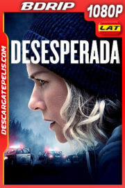 Desesperada (2021) 1080p BDrip Latino