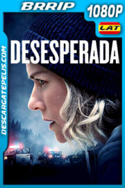 Desesperada (2021) 1080p BRRip Latino