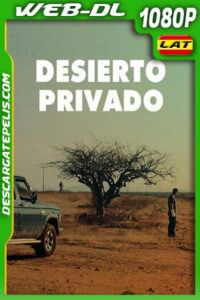 Desierto privado (2021) 1080p WEB-DL Latino Ligero