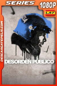 Desorden público Temporada 1 (2025) 1080p WEB-DL Latino