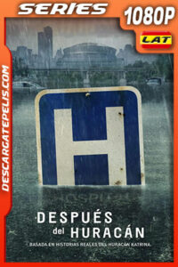 Después del huracán Katrina Temporada 1 (2022) 1080p WEB-DL Latino