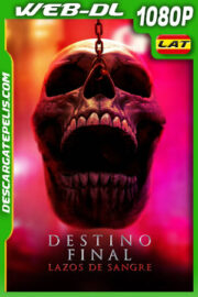Destino final: Lazos de sangre (2025) 1080p WEB-DL Latino
