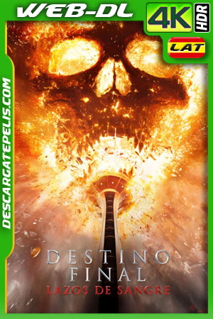 Destino final: Lazos de sangre (2025) 4K WEB-DL HDR Latino