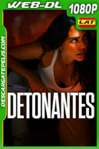 Detonantes (2024) 1080p WEB-DL Latino