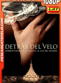 Detrás del velo: Sobreviviendo a «La Luz del Mundo» Temporada 1 (2022) 1080p WEB-DL Latino