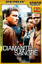 Diamante de sangre (2006) 1080p Remux Latino