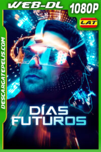 Días futuros (2022) 1080p WEB-DL Latino