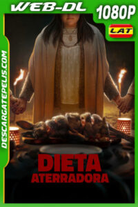 Dieta aterradora (2022) WEB-DL 1080p Latino