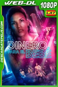 Dinero para el Bebe (2021) 1080p WEB-DL Latino