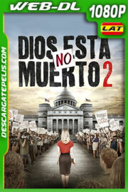 Dios no está muerto 2 (2016) 1080p WEB-DL Latino
