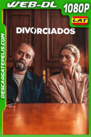 Divorciados (2024) 1080p WEB-DL Latino