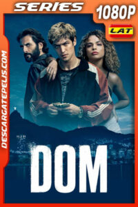 Dom Temporada 1 (2021) 1080p WEB-DL Latino