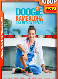 Doogie Kamealoha: Una médica precoz (2021) 1080p WEB-DL Latino