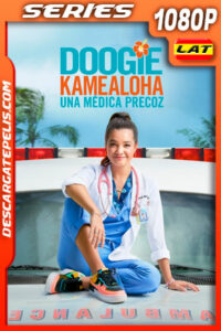 Doogie Kamealoha: Una médica precoz (2021) 1080p WEB-DL Latino