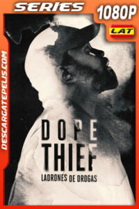 Dope Thief: Ladrones de drogas Temporada 1 (2025) 1080p WEB-DL Latino