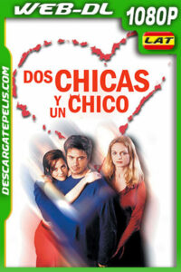 Dos chicas y un chico (1997) 1080p WEB-DL Latino