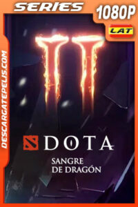 Dota: Sangre de dragón (2022) Temporada 2 1080p WEB-DL Latino