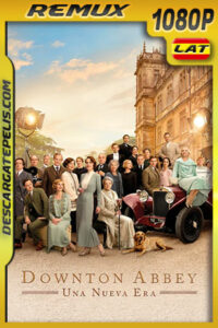 Downton Abbey: Una nueva era (2022) 1080p Remux Latino