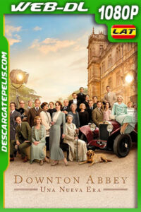 Downton Abbey: Una nueva era (2022) 1080p WEB-DL Latino ligero