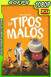 Los Tipos Malos (2022) 1080p WEB-DL 60FPS Latino