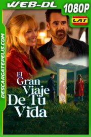 El gran viaje de tu vida (2025) 1080p WEB-DL Latino