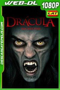 Drácula: Aún Está Vivo (2022) 1080p WEB-DL Latino
