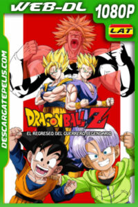 Dragon Ball Z: El Regreseo del Guerrero Legendario (1994) 1080p WEB-DL Latino