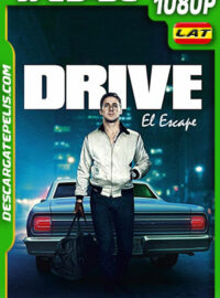 Drive, el escape (2011) 1080p WEB-DL Latino