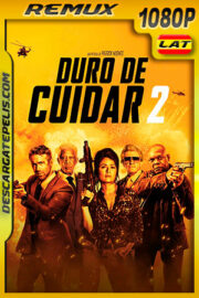 Duro de cuidar 2 (2021) 1080p Remux Latino