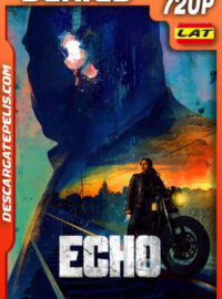 Echo Temporada 1 (2024) 720p WEB-DL Latino LIGERO