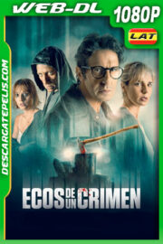 Ecos de un crimen (2022) 1080p WEB-DL Latino