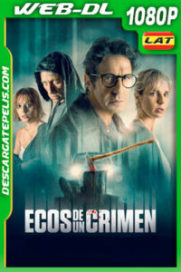 Ecos de un crimen (2022) 1080p WEB-DL Latino