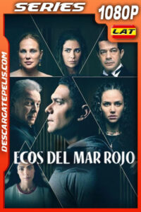 Ecos del mar Rojo Temporada 1 (2024) 1080p WEB-DL Latino