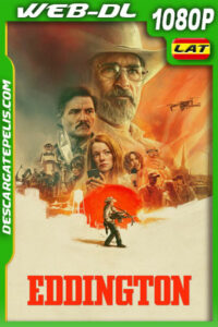 Eddington (2025) 1080p WEB-DL Latino