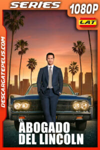 El abogado del Lincoln Temporada 2 (2023) 1080p WEB-DL Latino