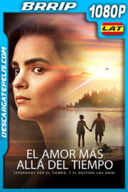 El Amor Más Allá del Tiempo (2022) 1080p BRRip Latino
