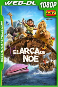 El arca de Noé (2024) 1080p WEB-DL Latino