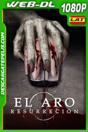 El aro: Resurrección (2020) 1080p WEB-DL Latino