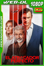 El atracador perfecto (2022) 1080p WEB-DL Latino